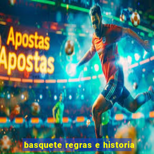 basquete regras e historia
